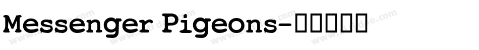 Messenger Pigeons字体转换
